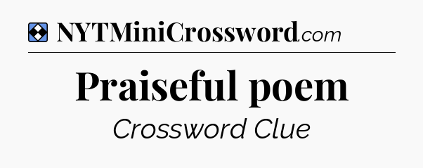 Solution: Praiseful poem - NYT Mini Crossword