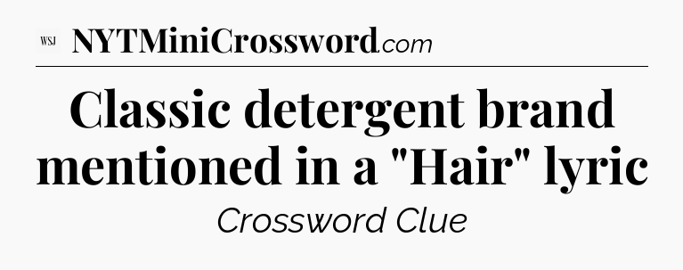 Classic detergent brand mentioned in a 