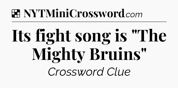 Solution: Its fight song is 