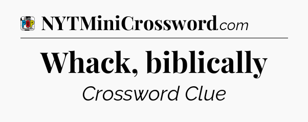 Whack, biblically Crossword Clue