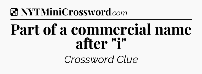 Solution: Part of a commercial name after 