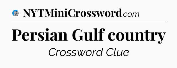 Persian Gulf country Crossword Clue