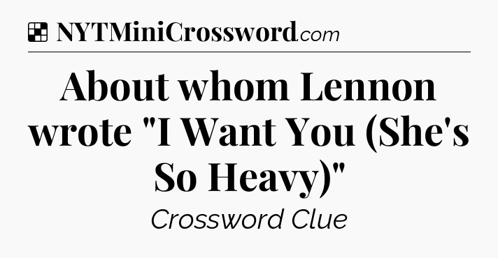 Solution: About whom Lennon wrote 