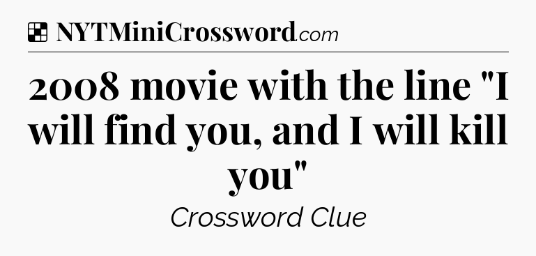 Solution: 2008 movie with the line 