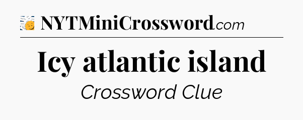Icy atlantic island - 7 Little Words