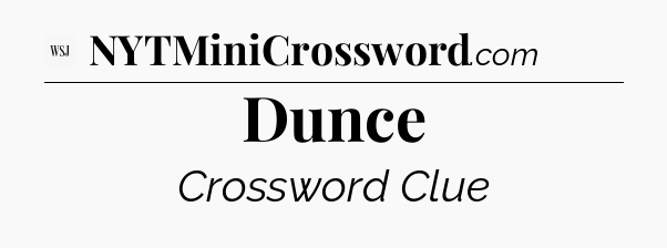 Dunce - WSJ Crossword