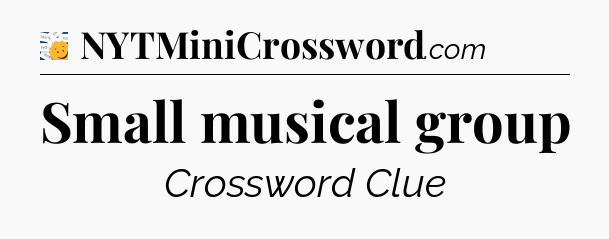 Small musical group - 7 Little Words