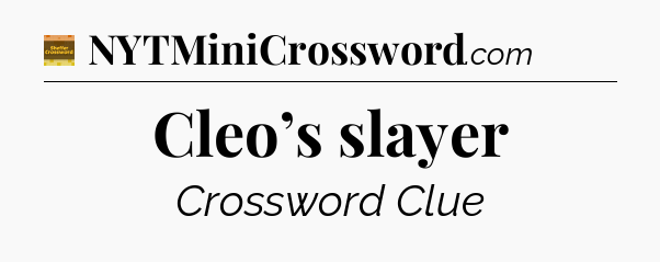Cleo’s slayer - Eugene Sheffer Crossword