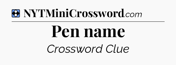 Solution: Pen name - NYT Mini Crossword