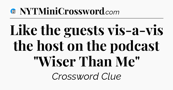 Like the guests vis-a-vis the host on the podcast 