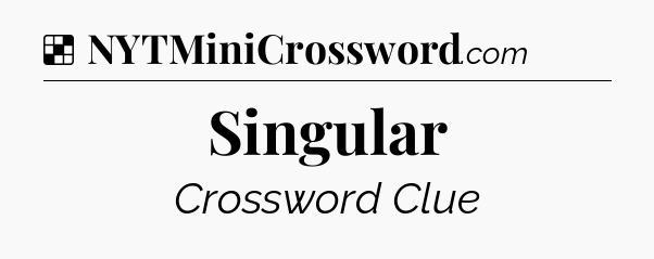 Solution: Singular - NYT Crossword