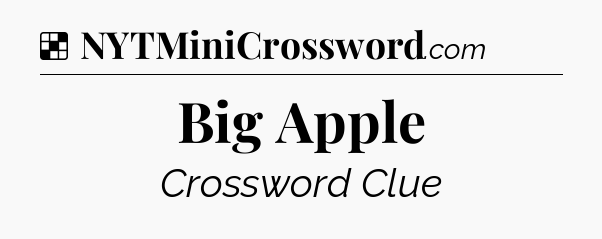 Solution: Big Apple - NYT Crossword