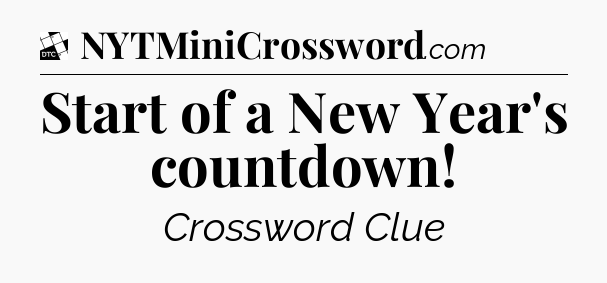 Start of a New Year's countdown - Daily Themed Classic Crossword