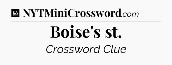 Boise's st - LA Times Crossword