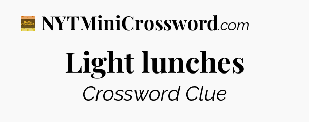 Light lunches - Eugene Sheffer Crossword