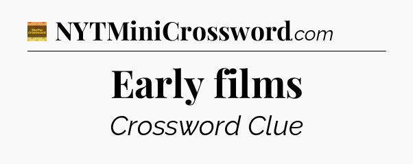 Early films - Eugene Sheffer Crossword