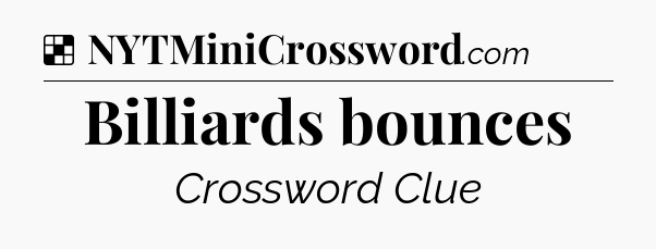 Solution: Billiards bounces - NYT Crossword