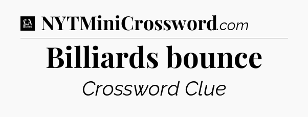 Billiards bounce - LA Times Crossword