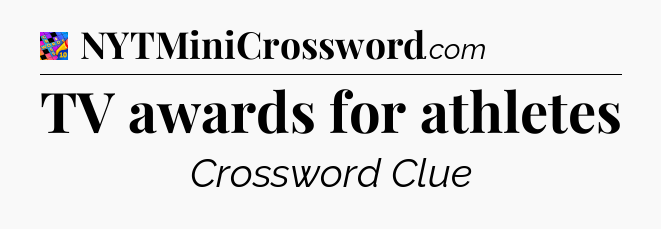 TV awards for athletes Crossword Clue