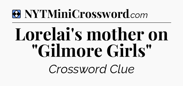 Solution: Lorelai's mother on 