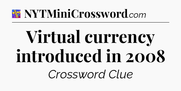 Virtual currency introduced in 2008 Codycross
