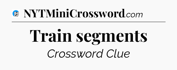 Train segments Crossword Clue
