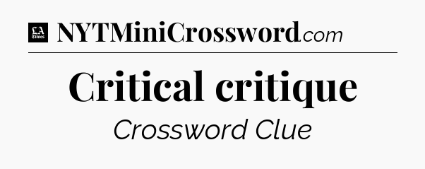 Critical critique - LA Times Crossword
