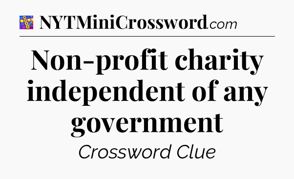 Non-profit charity independent of any government Codycross
