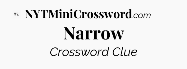 Narrow - WSJ Crossword