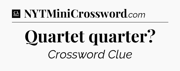 Quartet quarter - LA Times Crossword