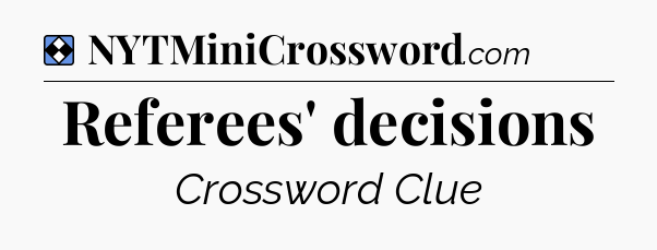 Solution: Referees' decisions - NYT Mini Crossword