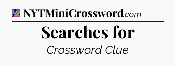 Searches for Crossword Clue