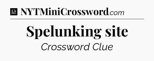 Spelunking site - LA Times Crossword