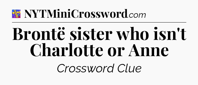 Brontë sister who isn't Charlotte or Anne Codycross
