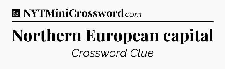 Northern European capital - LA Times Crossword