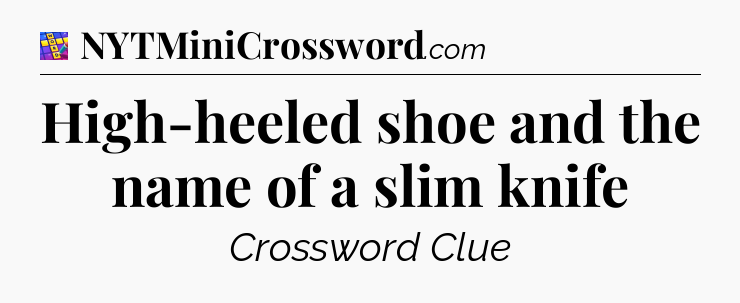 High-heeled shoe and the name of a slim knife Codycross