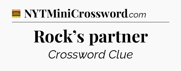 Rock’s partner - Eugene Sheffer Crossword