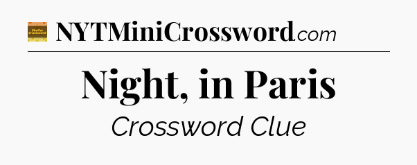 Night, in Paris crossword clue Eugene Sheffer