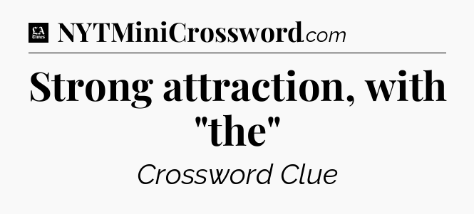 Strong attraction, with 