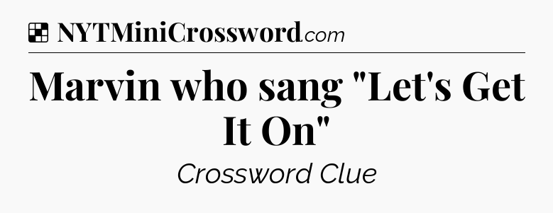 Solution: Marvin who sang 