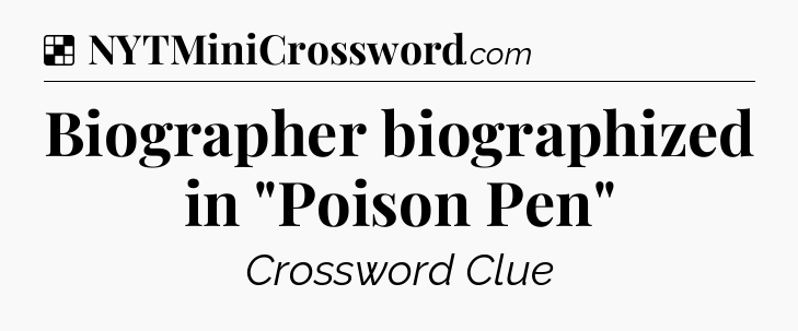 Solution: Biographer biographized in 