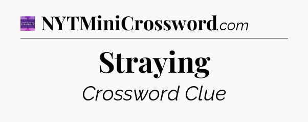 Straying - Thomas Joseph Crossword