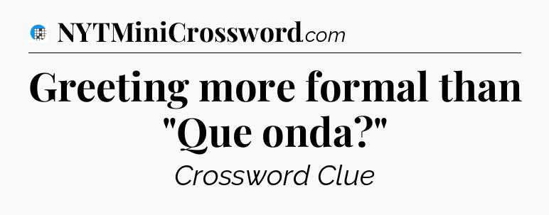 Greeting more formal than 