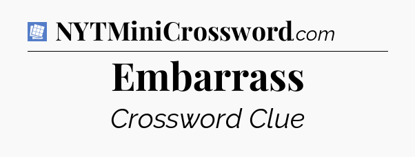 Embarrass Puzzle Page Crossword Clue