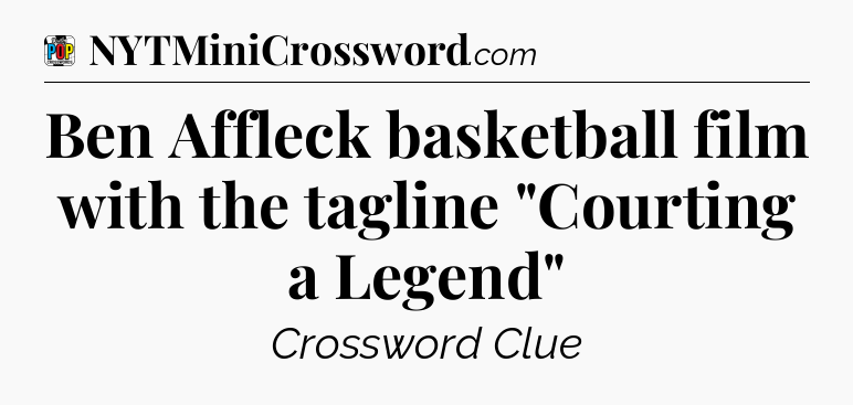 Ben Affleck basketball film with the tagline 