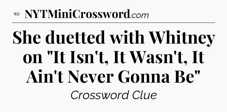 She duetted with Whitney on 