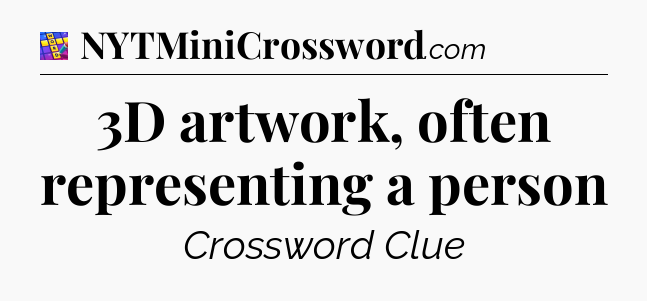 3D artwork, often representing a person Codycross