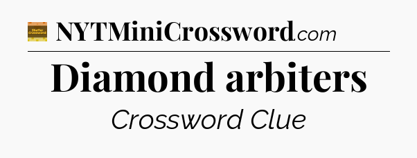 Diamond arbiters crossword clue Eugene Sheffer