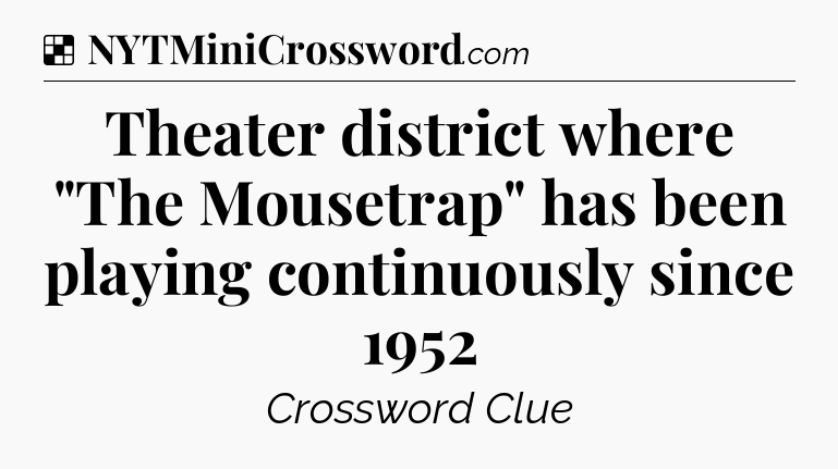 Solution: Theater district where 
