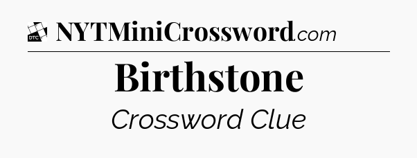 Birthstone - Daily Themed Classic Crossword